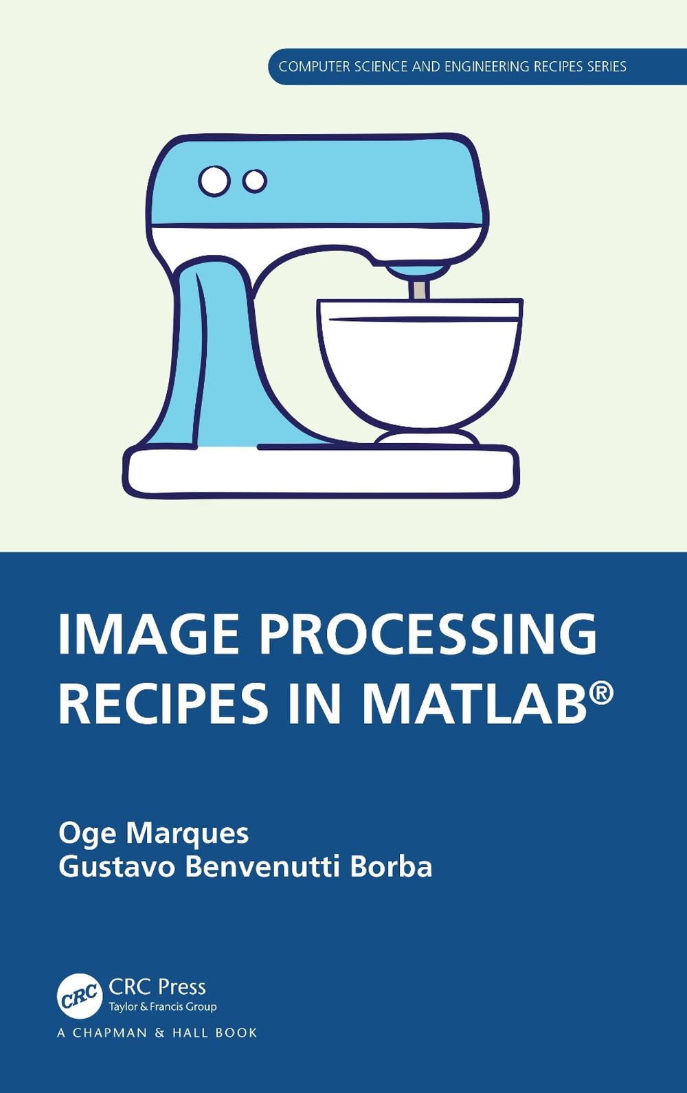 Image Processing Recipes in MATLAB®, 9780367767136