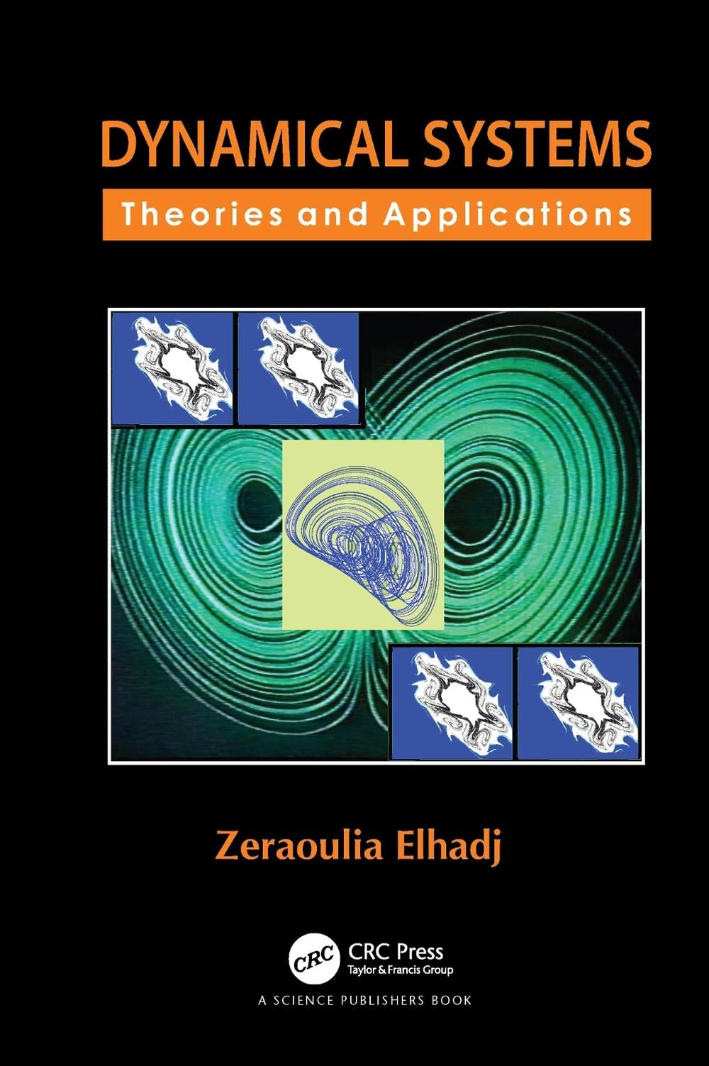 Dynamical Systems by Zeraoulia Elhadj - ISBN: 9780367780395