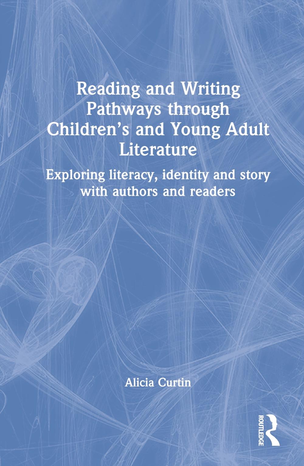 Reading and Writing Pathways Through Children's and Young Adult