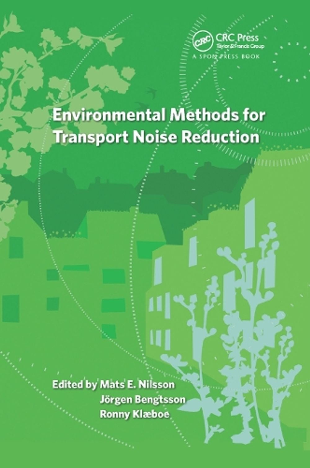 Environmental Methods for Transport Noise Reduction by Mats Nilsson - ISBN: 9780367866259