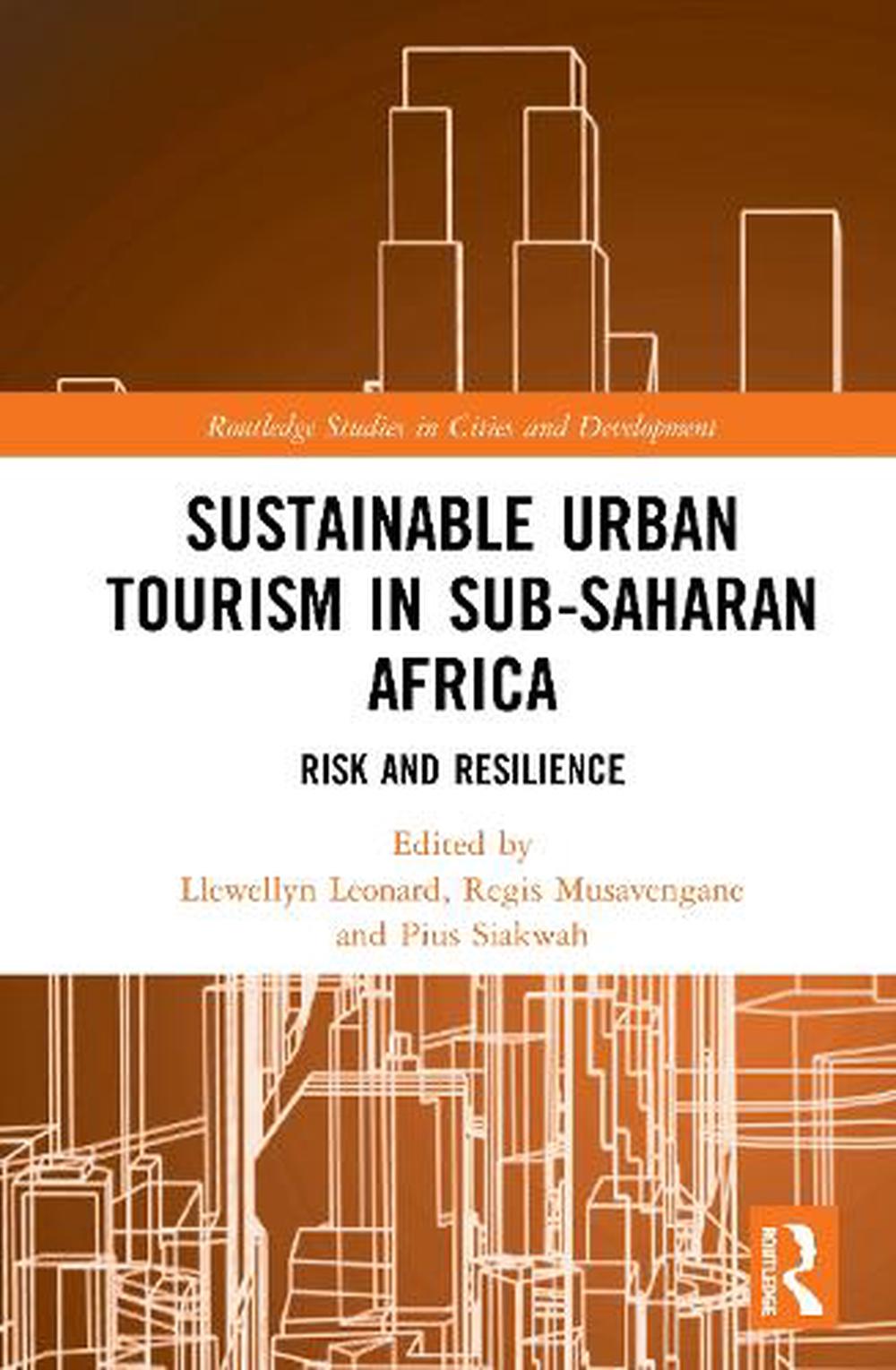 Sustainable Urban Tourism in Sub-saharan Africa by Llewellyn Leonard ...