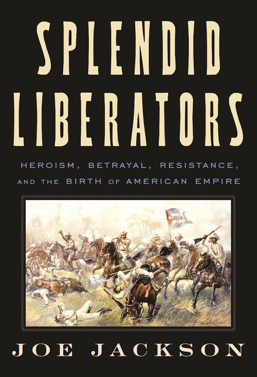 Splendid Liberators by Joe Jackson - ISBN: 9780374191900
