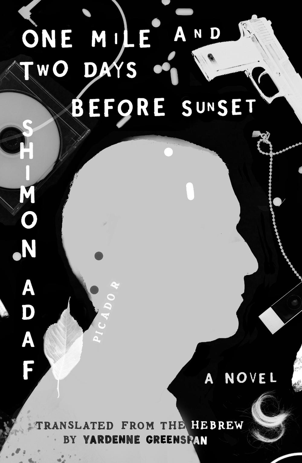 One Mile and Two Days Before Sunset by Shimon Adaf - ISBN: 9780374227036