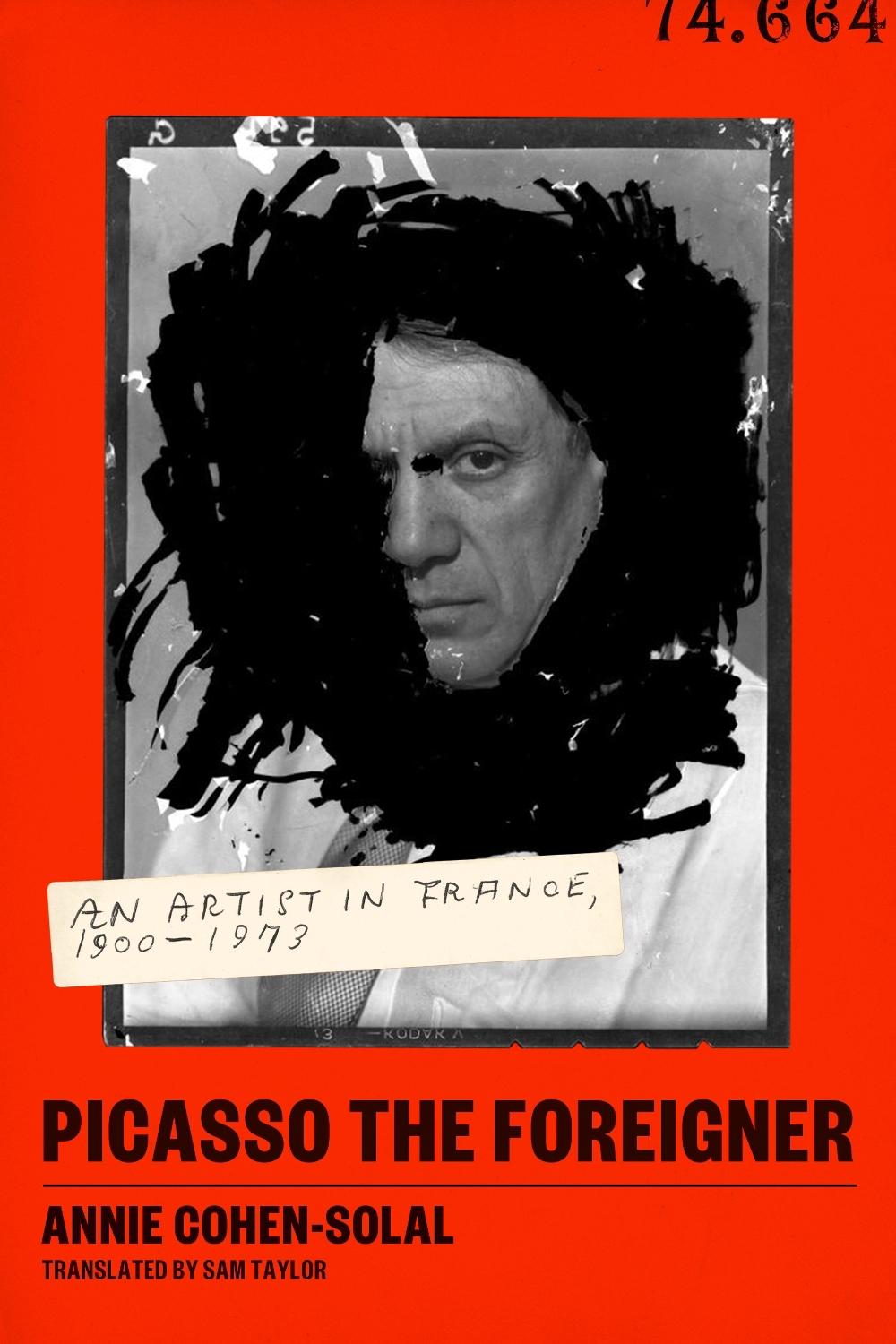 Picasso the Foreigner by Annie Cohen-Solal - ISBN: 9780374231231