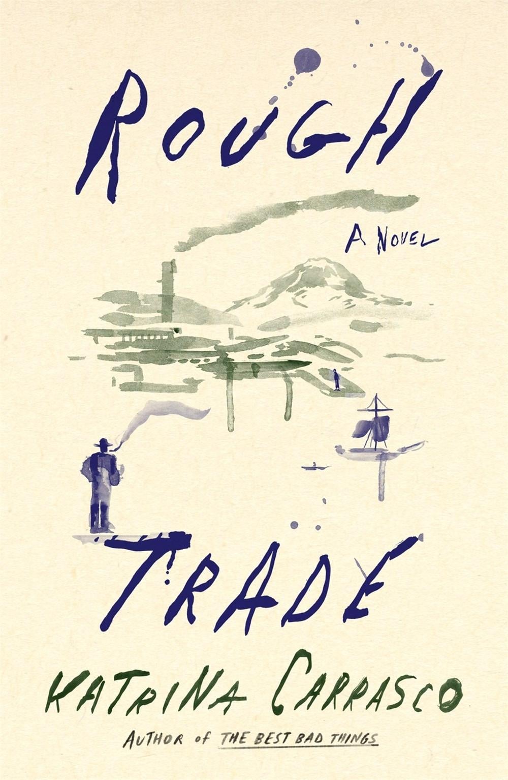 Rough Trade by Katrina Carrasco - ISBN: 9780374272685