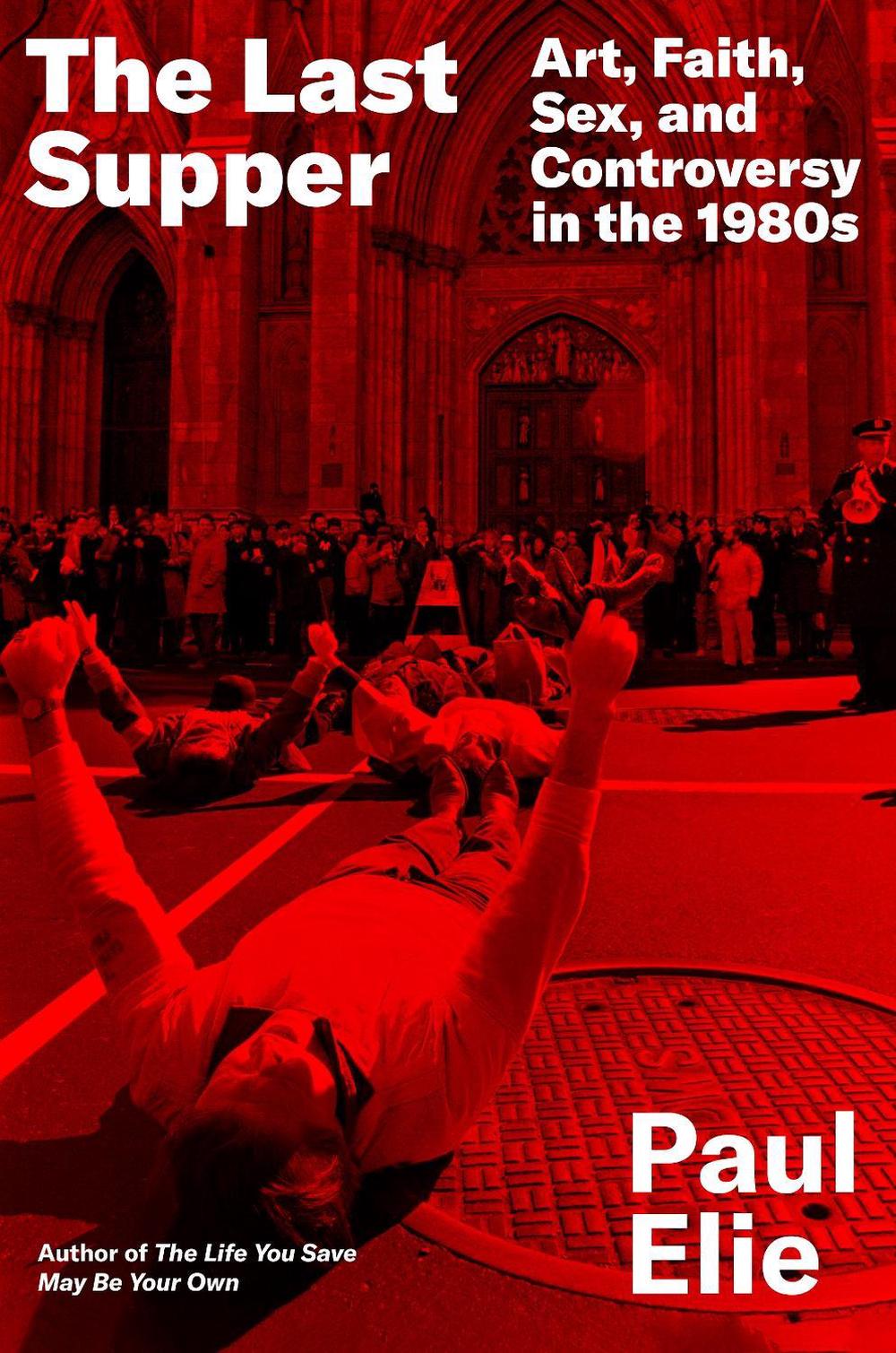 The Last Supper by Paul Elie - ISBN: 9780374272920