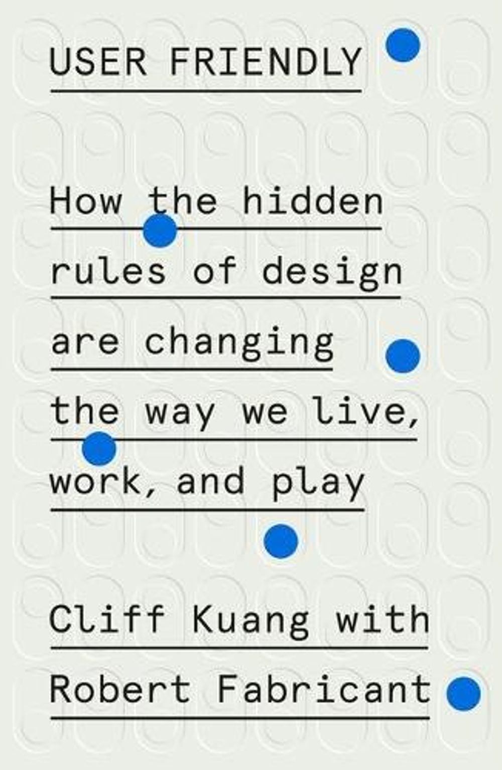 User Friendly by Cliff Kuang - ISBN: 9780374279752