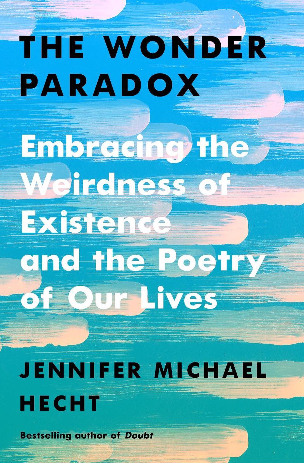 The Wonder Paradox by Jennifer Michael Hecht - ISBN: 9780374292744