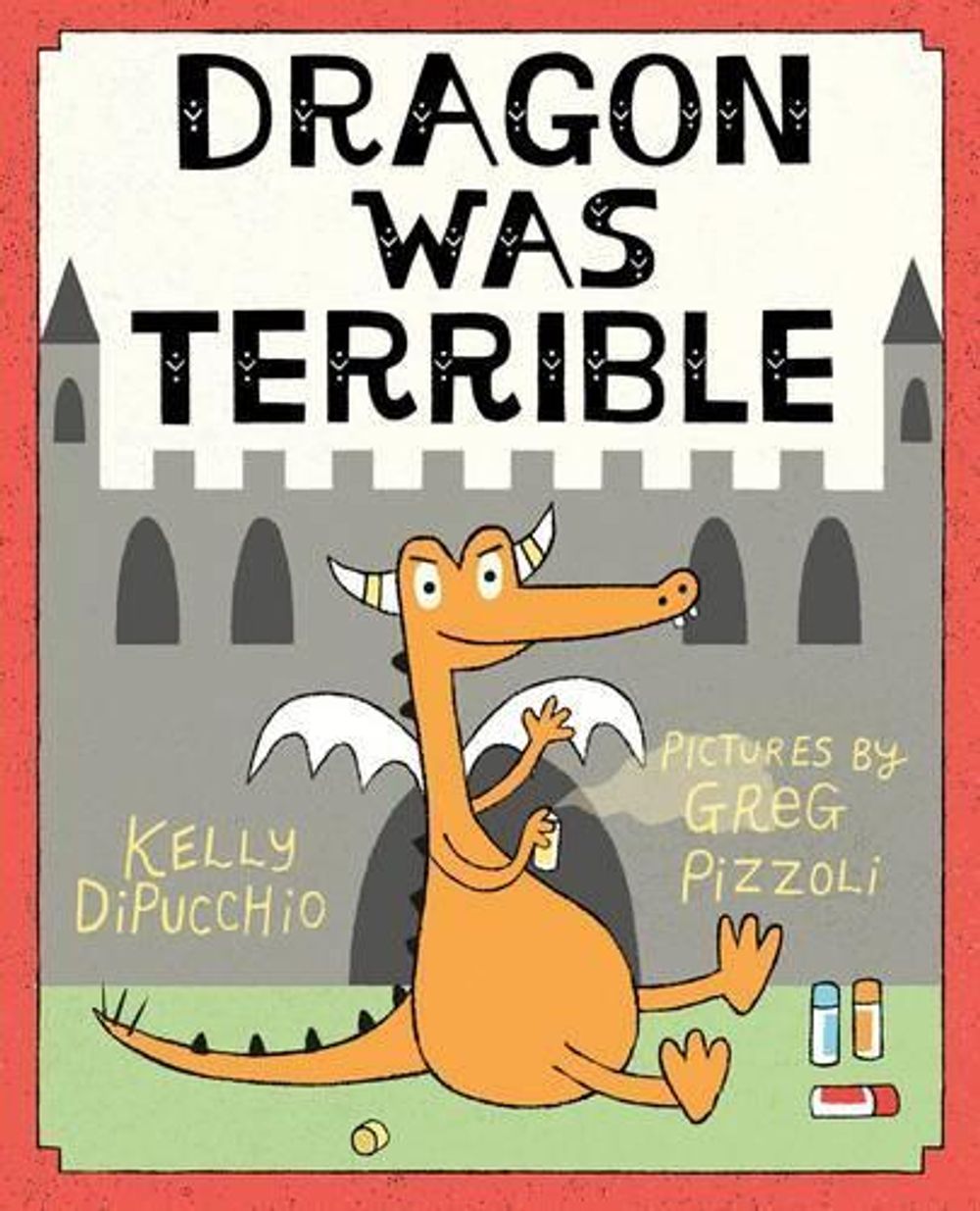 Dragon Was Terrible by Kelly DiPucchio - ISBN: 9780374300494