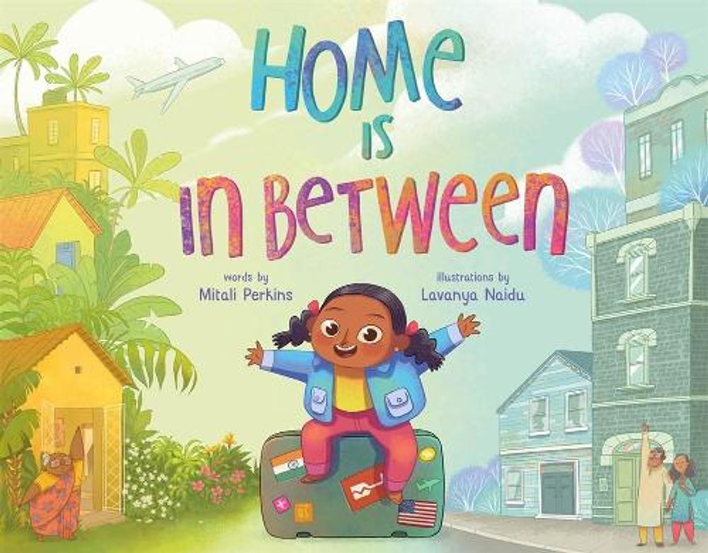 Home Is in Between by Mitali Perkins - ISBN: 9780374303679