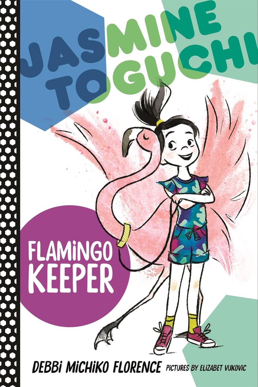Jasmine Toguchi, Flamingo Keeper by Debbi Michiko Florence - ISBN: 9780374308377