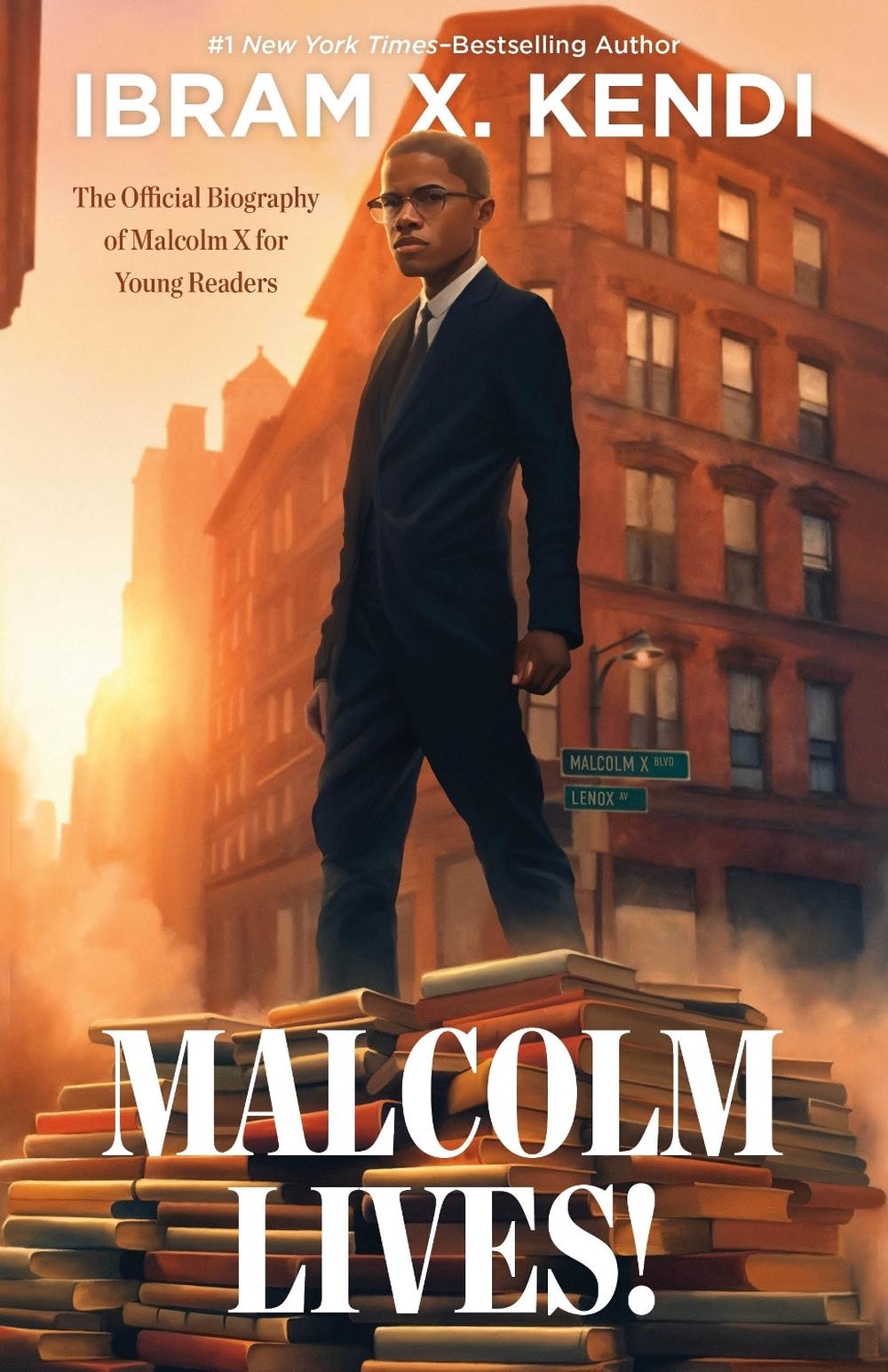 Malcolm Lives! by Ibram X. Kendi - ISBN: 9780374311865