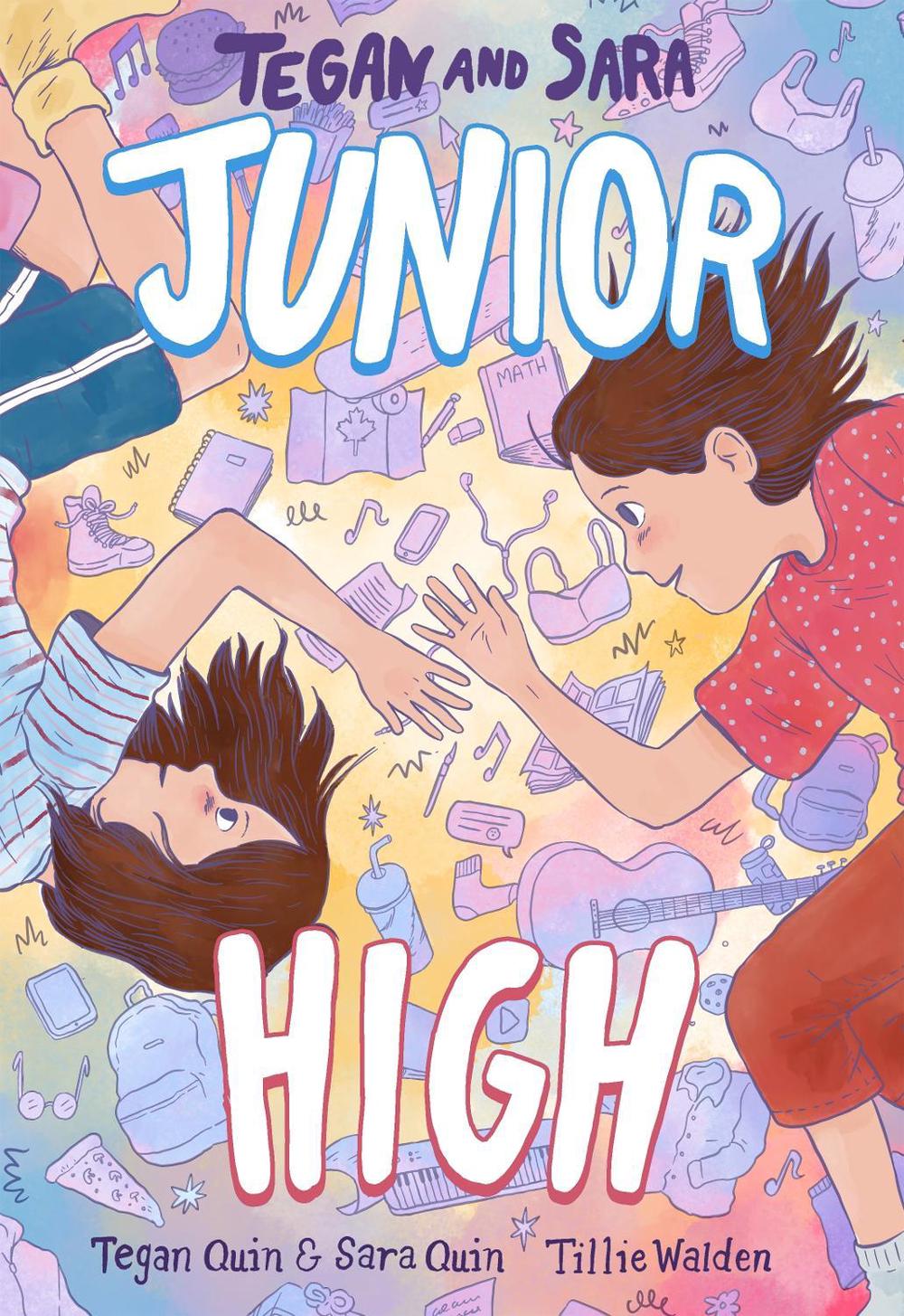 Tegan and Sara: Junior High by Tegan Quin - ISBN: 9780374313012