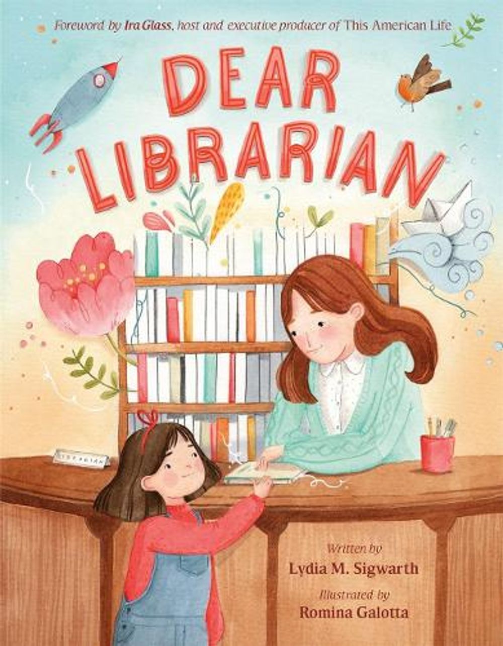 Dear Librarian by Lydia M. Sigwarth - ISBN: 9780374313906