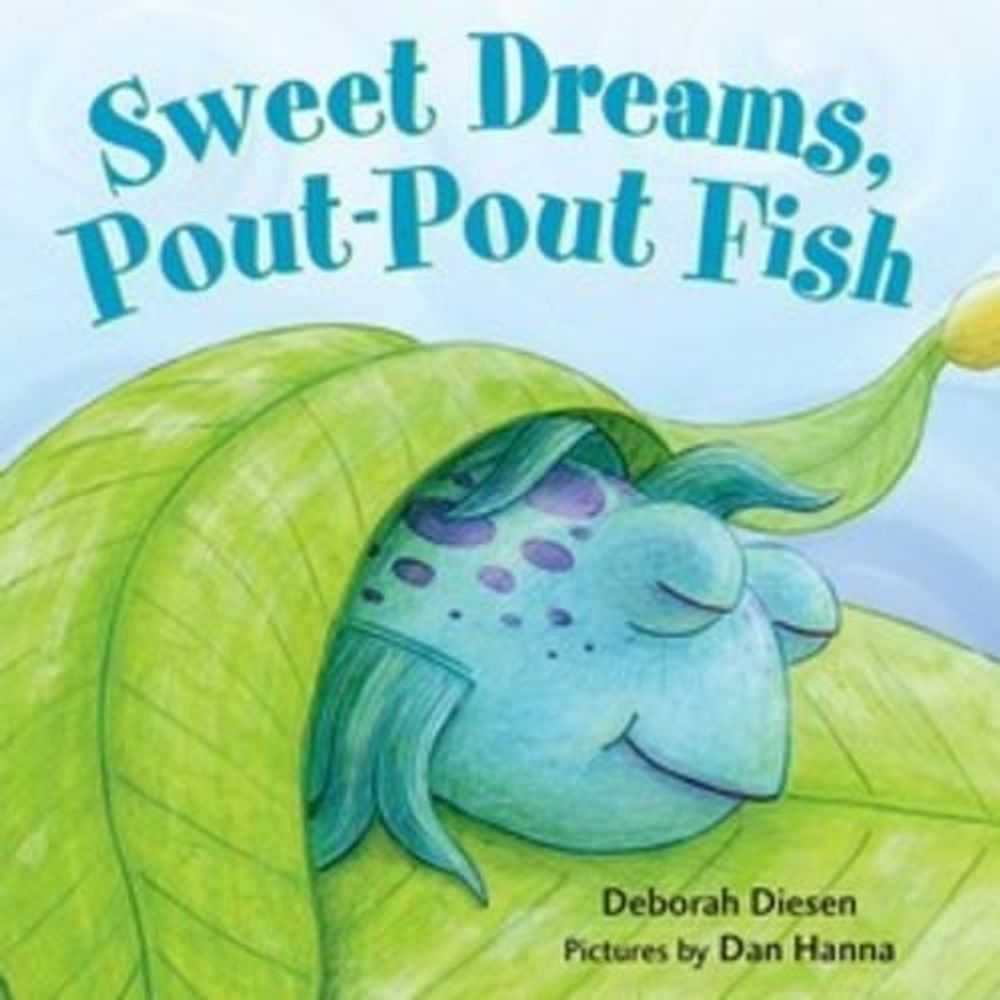 Sweet Dreams, Pout-Pout Fish by Deborah Diesen - ISBN: 9780374380106