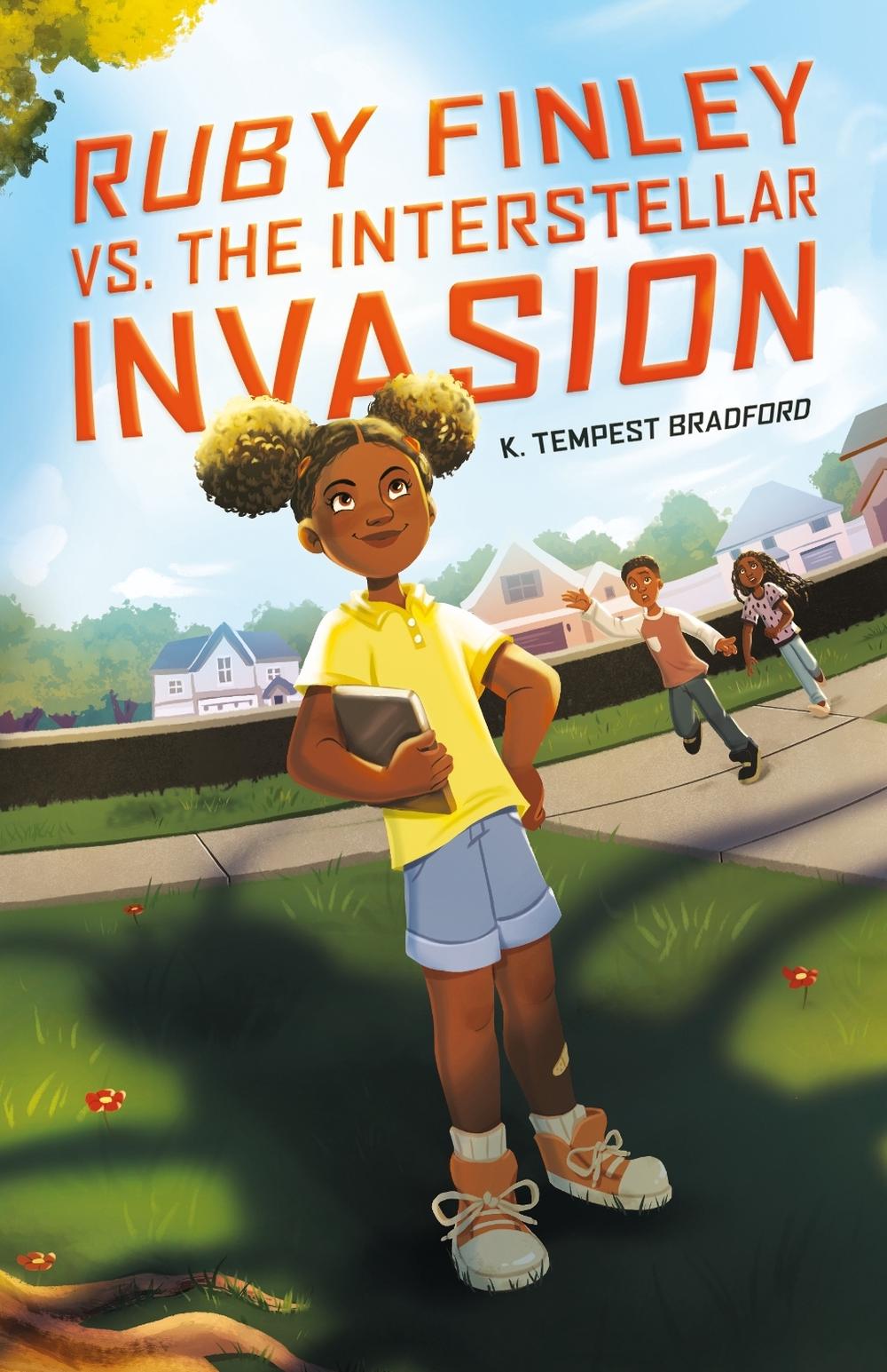 Ruby Finley vs. the Interstellar Invasion by K. Tempest Bradford - ISBN: 9780374388799