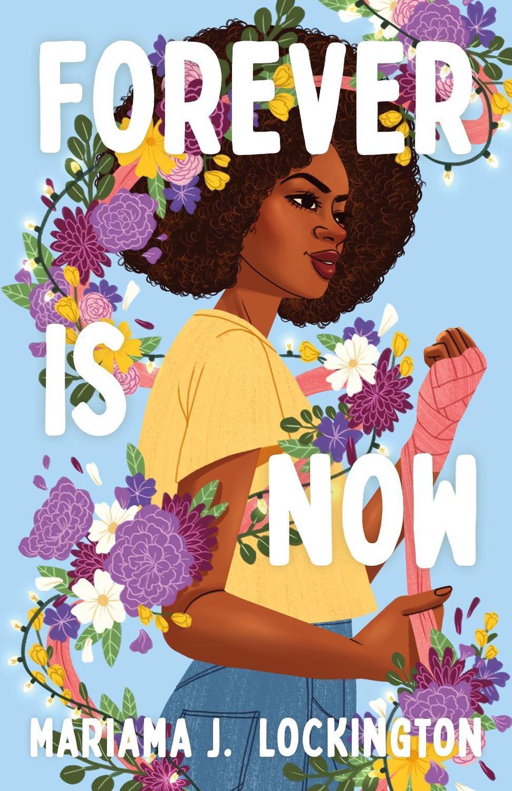 Forever Is Now by Mariama J. Lockington - ISBN: 9780374388881