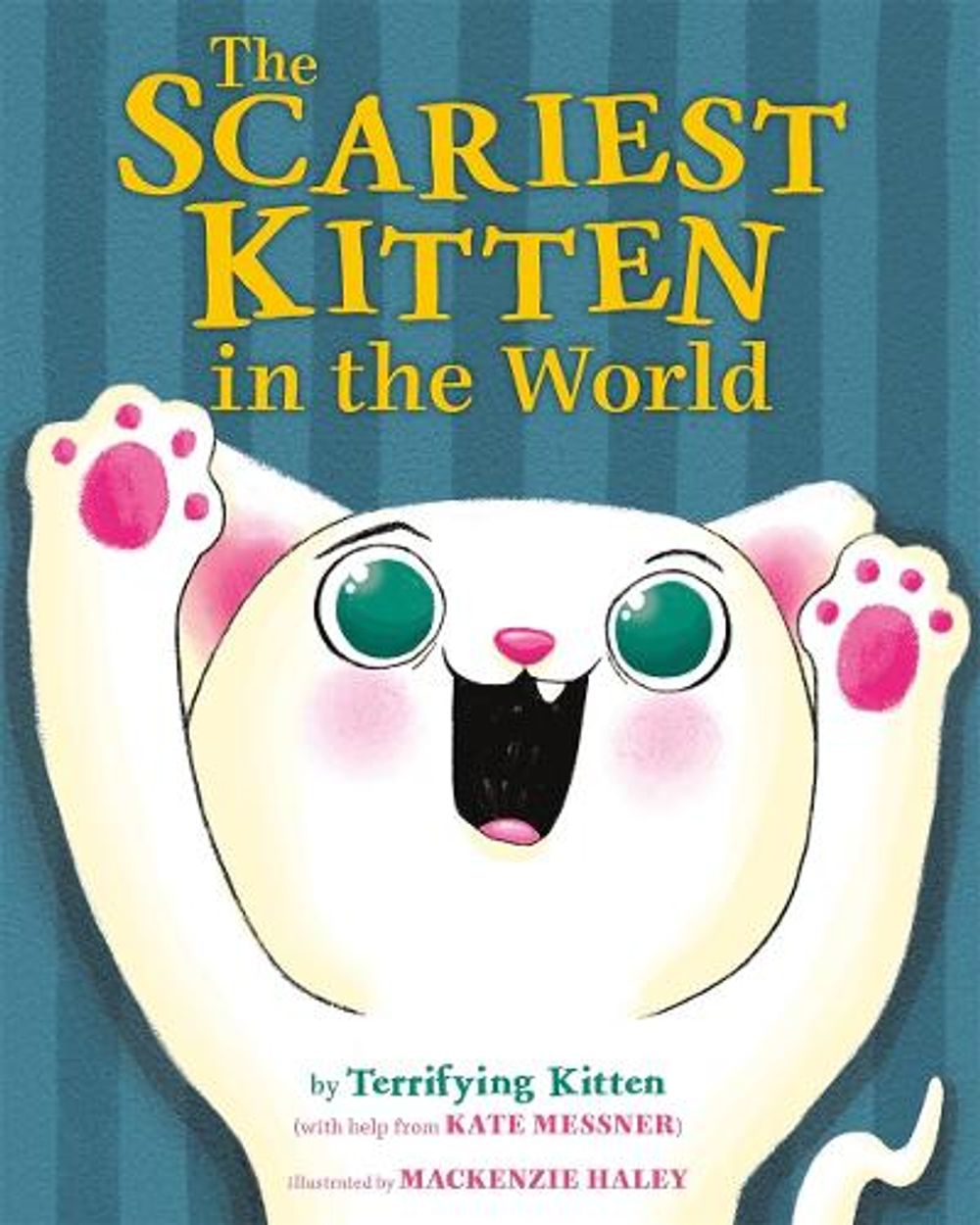 The Scariest Kitten in the World by Kate Messner - ISBN: 9780374390051