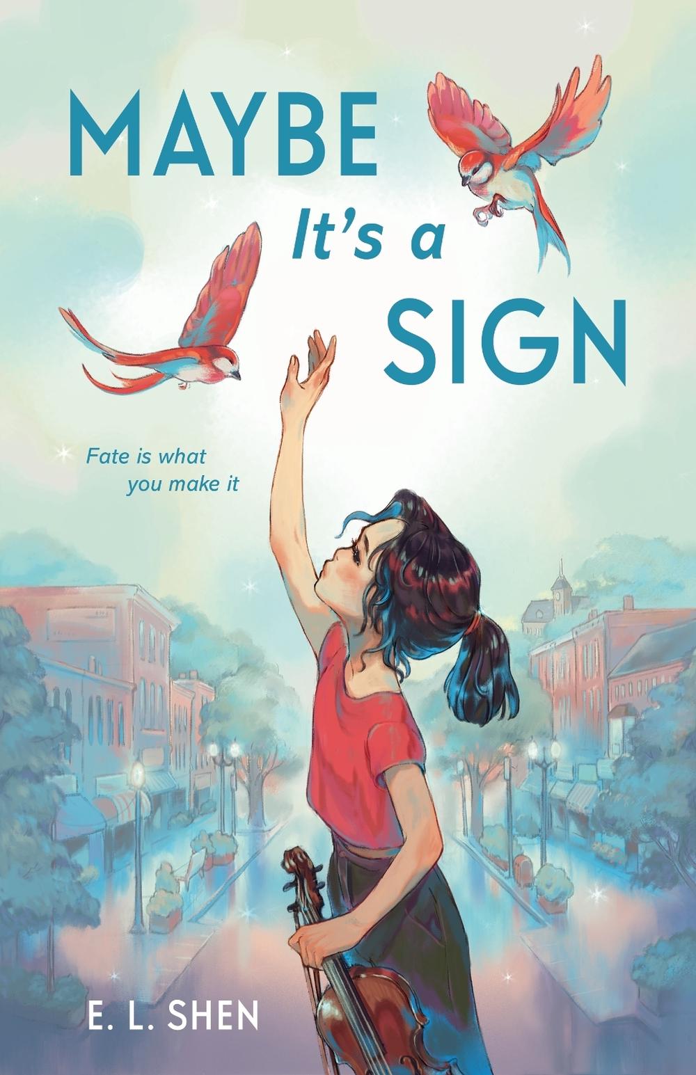 Maybe It’s a Sign by E.L. Shen - ISBN: 9780374390778