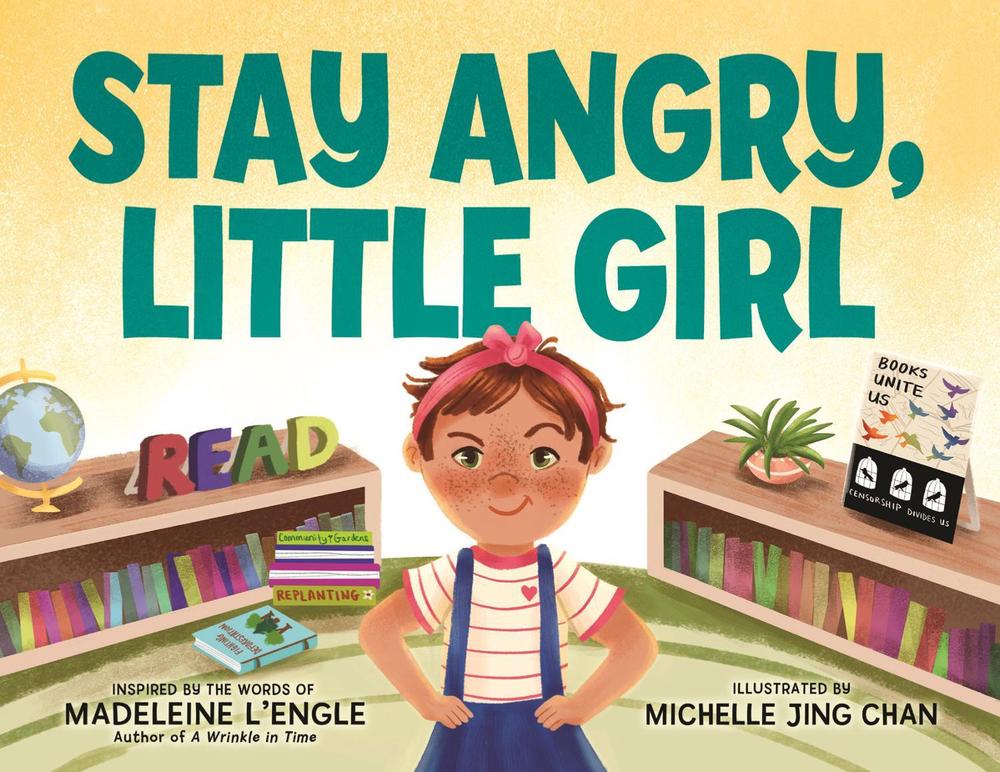 Stay Angry, Little Girl by Michelle Jing Chan - ISBN: 9780374390839