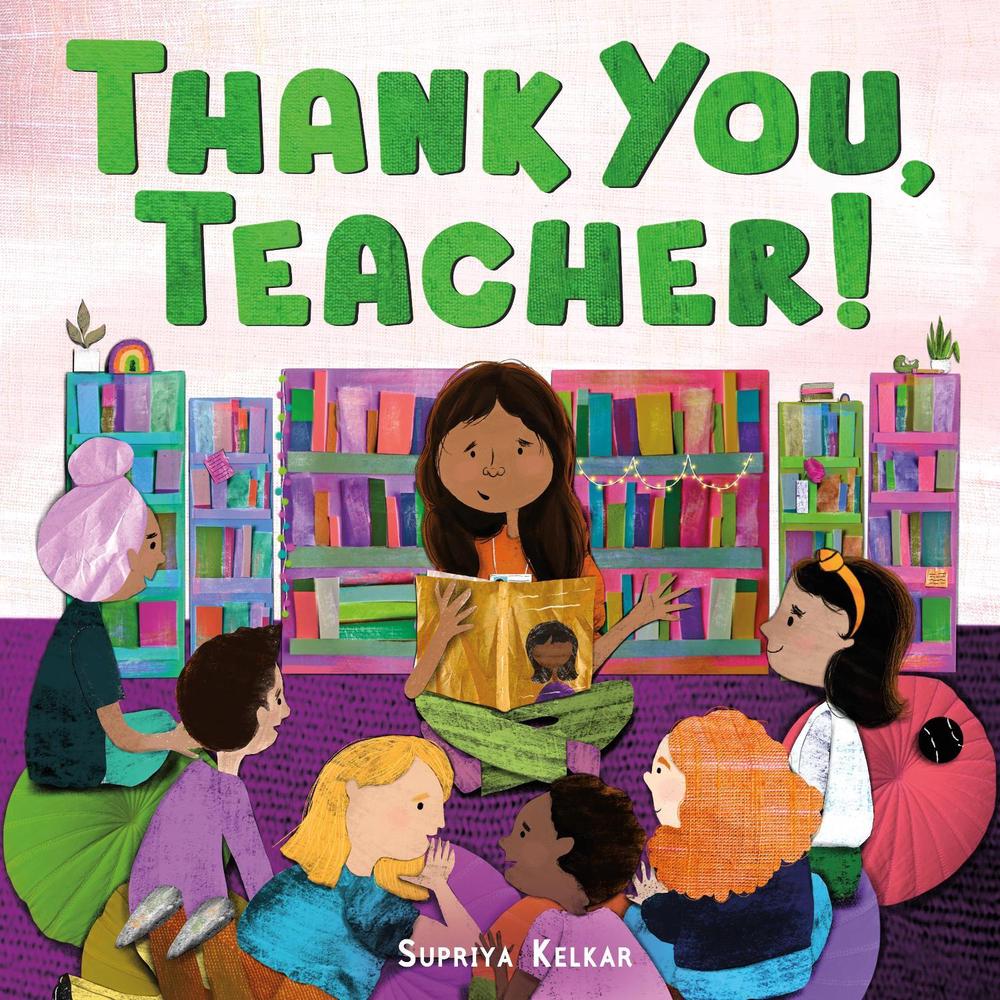 Thank You, Teacher! by Supriya Kelkar - ISBN: 9780374392208