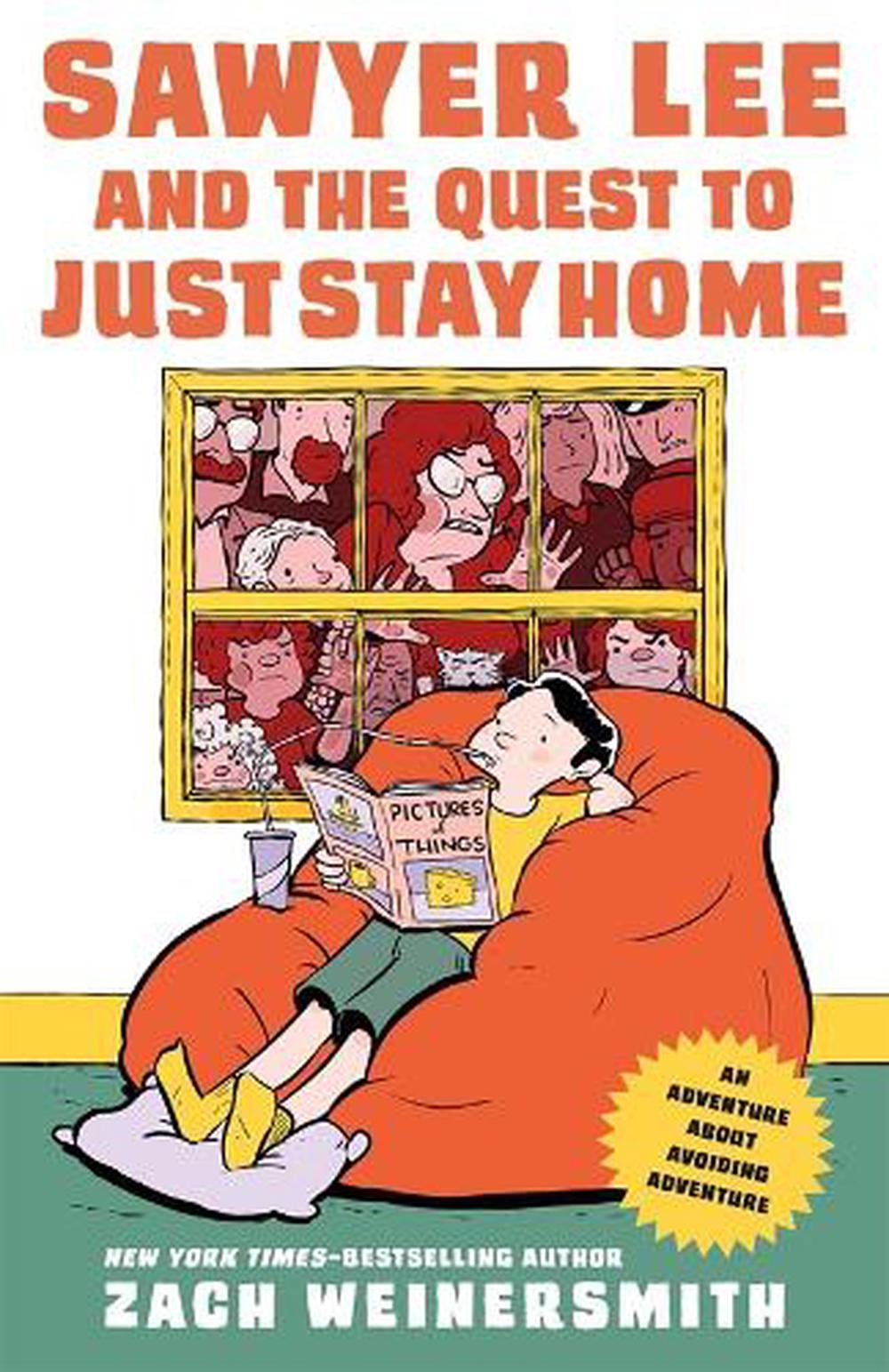 Sawyer Lee and the Quest to Just Stay Home by Zach Weinersmith - ISBN: 9780374393496