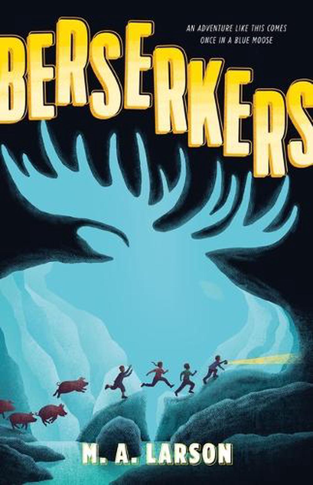 Berserkers by M.A. Larson - ISBN: 9780374394431