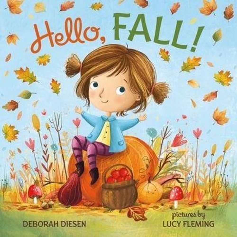 Hello, Fall! by Deborah Diesen - ISBN: 9780374394738