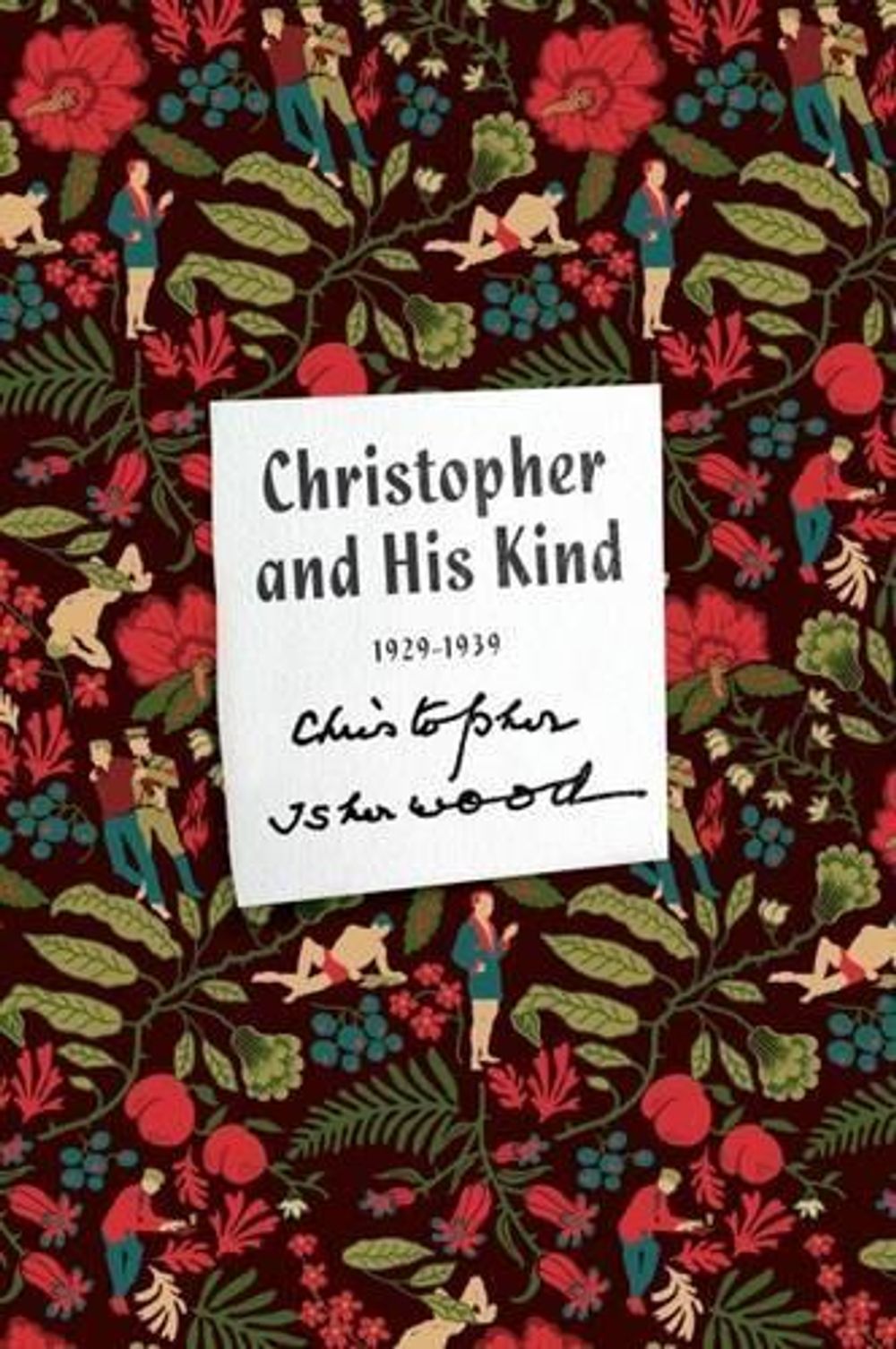 Christopher and His Kind by Christopher Isherwood - ISBN: 9780374535223