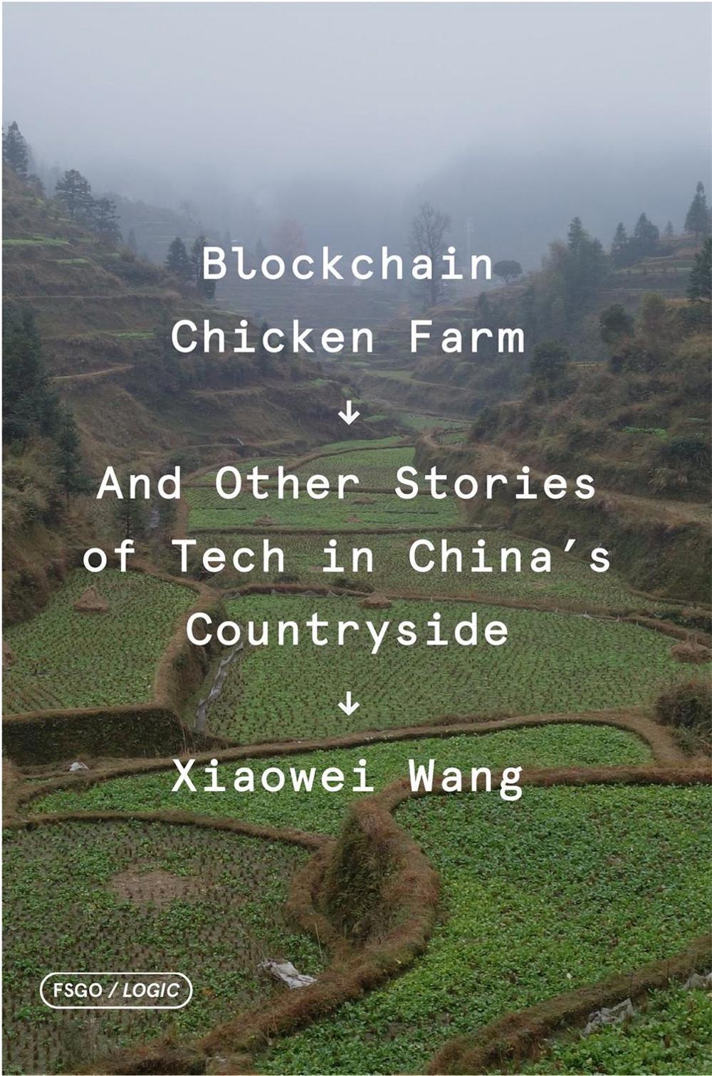 Blockchain Chicken Farm by Xiaowei Wang - ISBN: 9780374538668