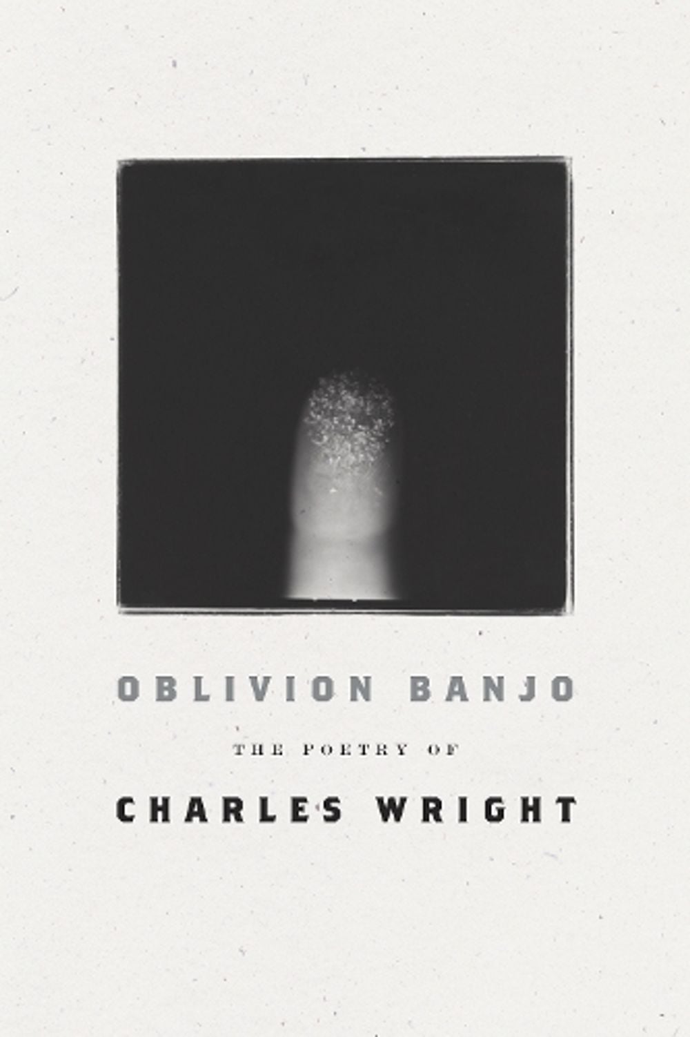 Oblivion Banjo by Charles Wright - ISBN: 9780374539085