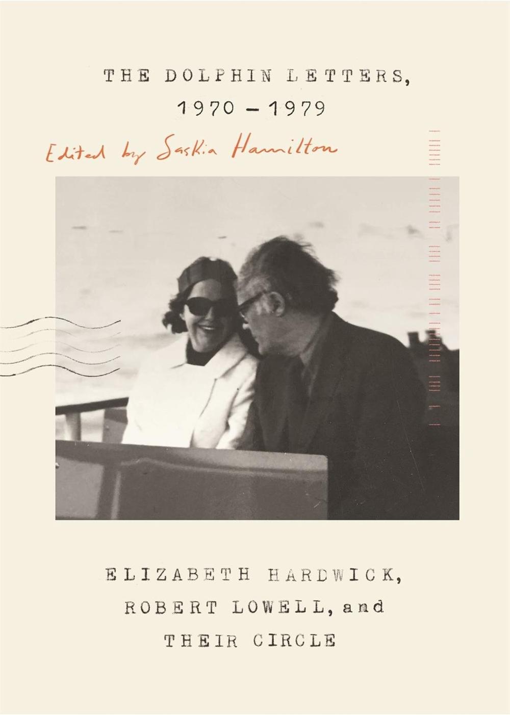 The Dolphin Letters, 1970-1979 by Elizabeth Hardwick - ISBN: 9780374539153
