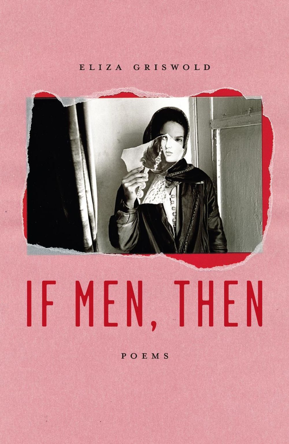 If Men, Then by Eliza Griswold - ISBN: 9780374539313