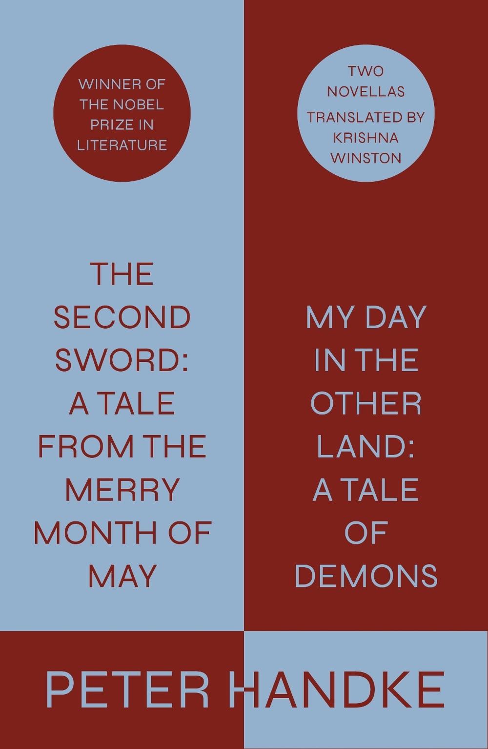 The Second Sword: A Tale from the Merry Month of May, and My Day in the Other Land: A Tale of Demons by Peter Handke - ISBN: 9780374601447