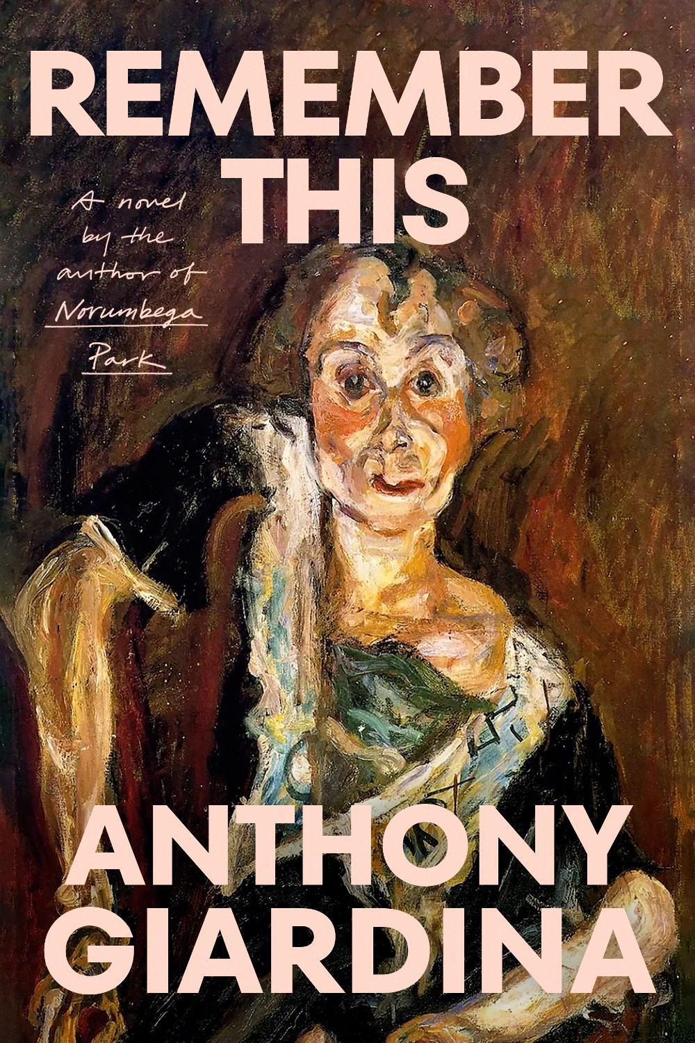 Remember This by Anthony Giardina - ISBN: 9780374611347