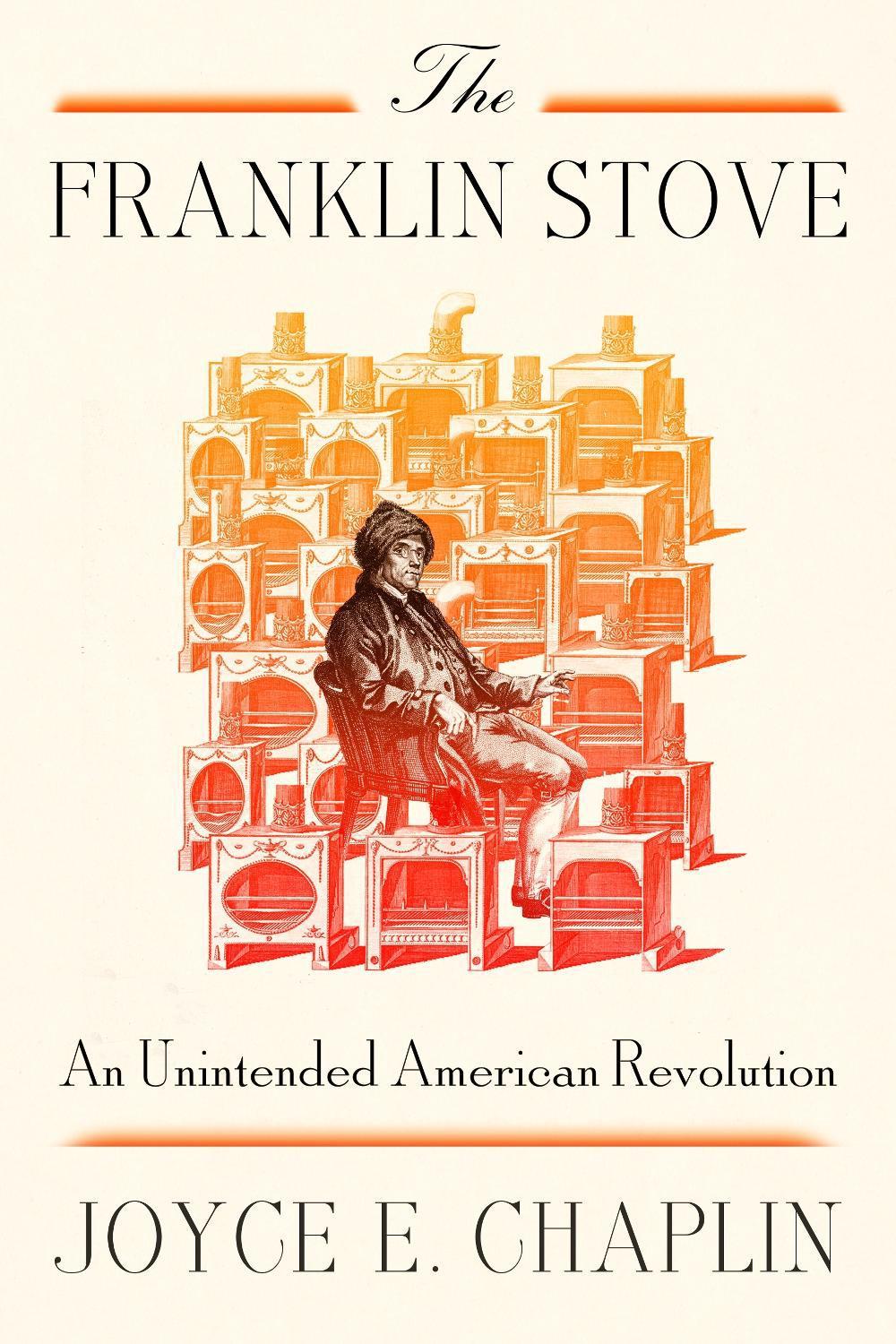 The Franklin Stove by Joyce E. Chaplin - ISBN: 9780374613808