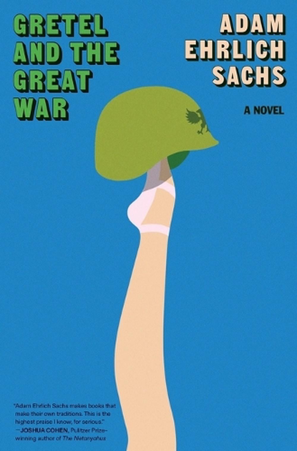 Gretel and the Great War by Adam Ehrlich Sachs - ISBN: 9780374614249