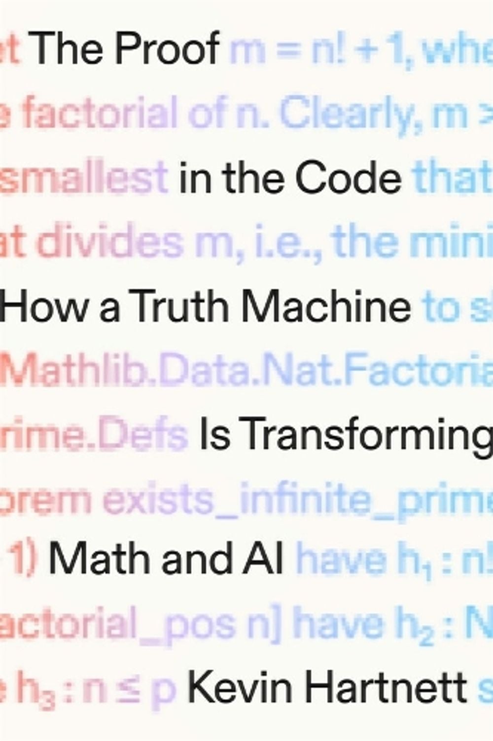 The Proof in the Code by Kevin Hartnett - ISBN: 9780374620059