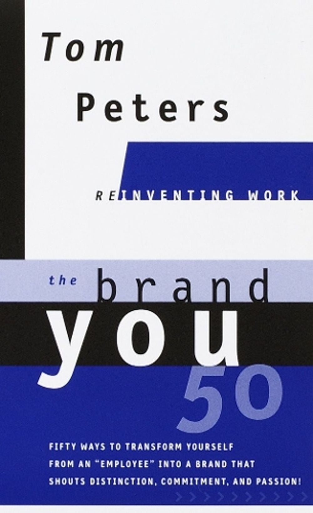 The Brand You50 (Reinventing Work) by Tom Peters - ISBN: 9780375407727