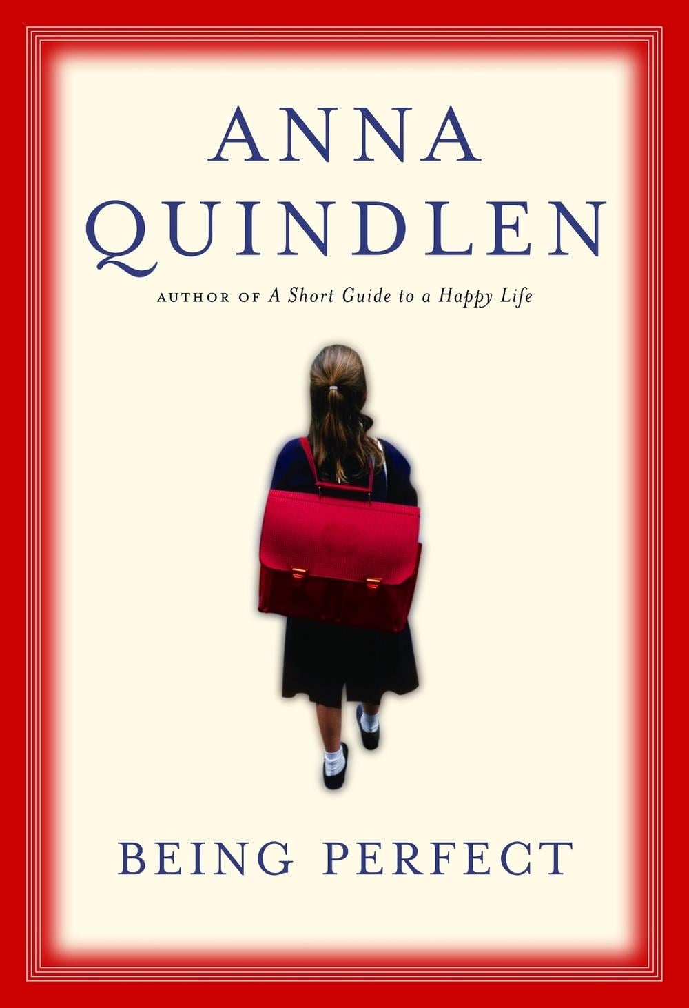 Being Perfect by Anna Quindlen - ISBN: 9780375505492