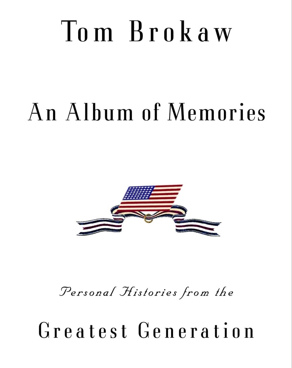 An Album of Memories by Tom Brokaw - ISBN: 9780375505812
