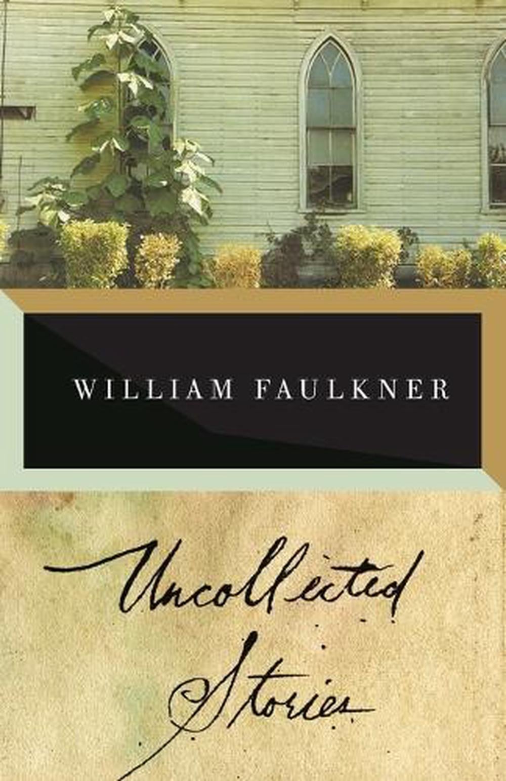 The Uncollected Stories of William Faulkner by William Faulkner - ISBN: 9780375701092