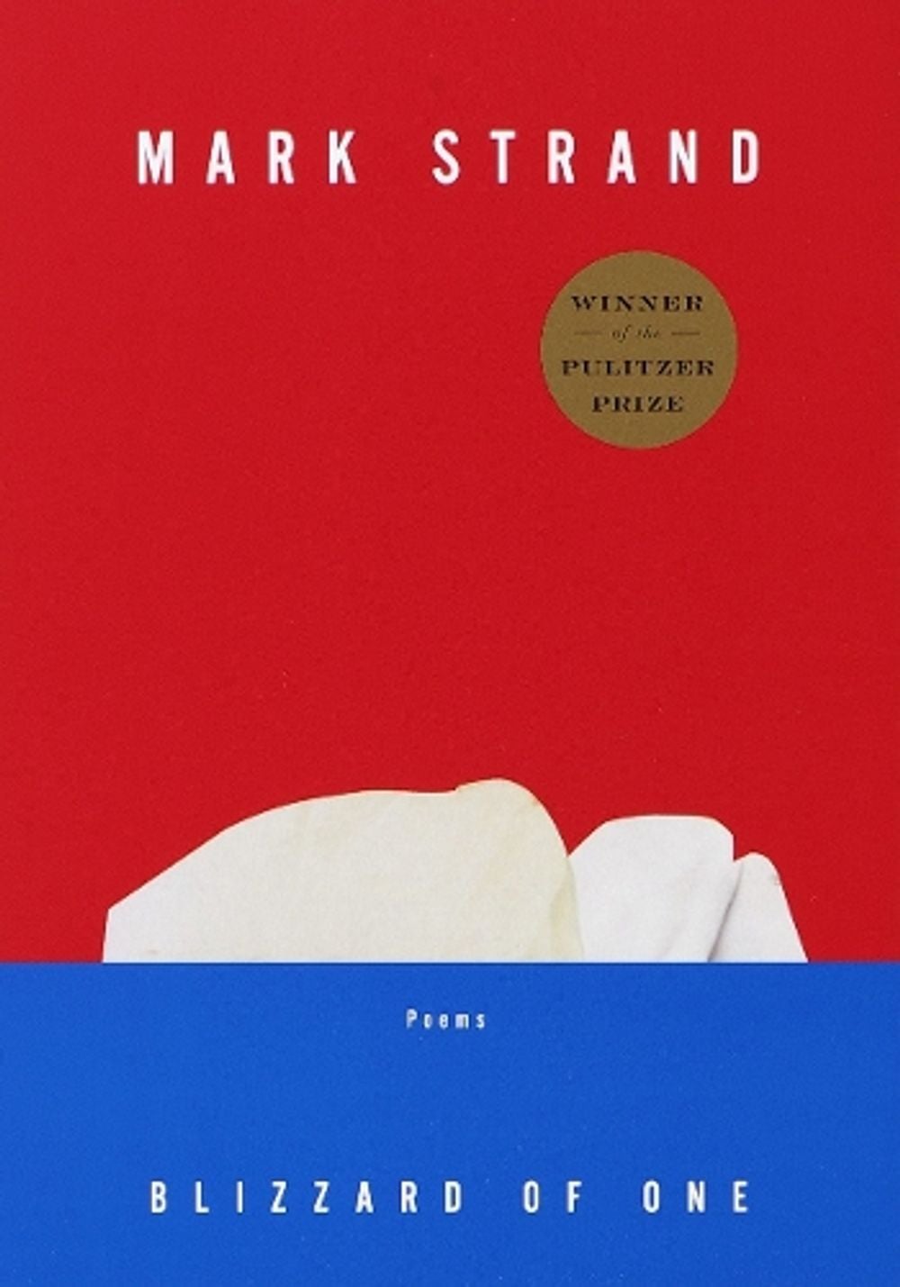 Blizzard of One by Mark Strand - ISBN: 9780375701375