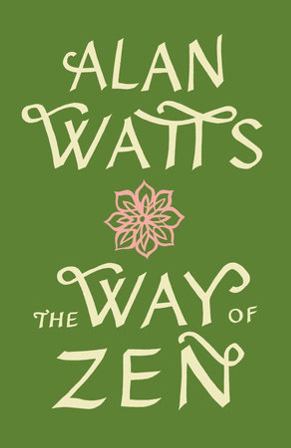 The Way of Zen by Alan W. Watts - ISBN: 9780375705106