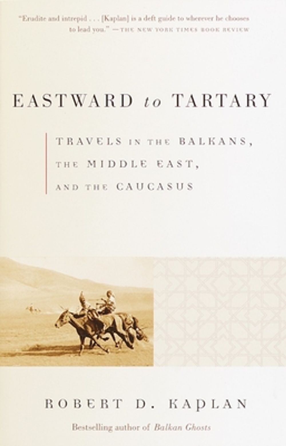 Eastward to Tartary by Robert D. Kaplan - ISBN: 9780375705762