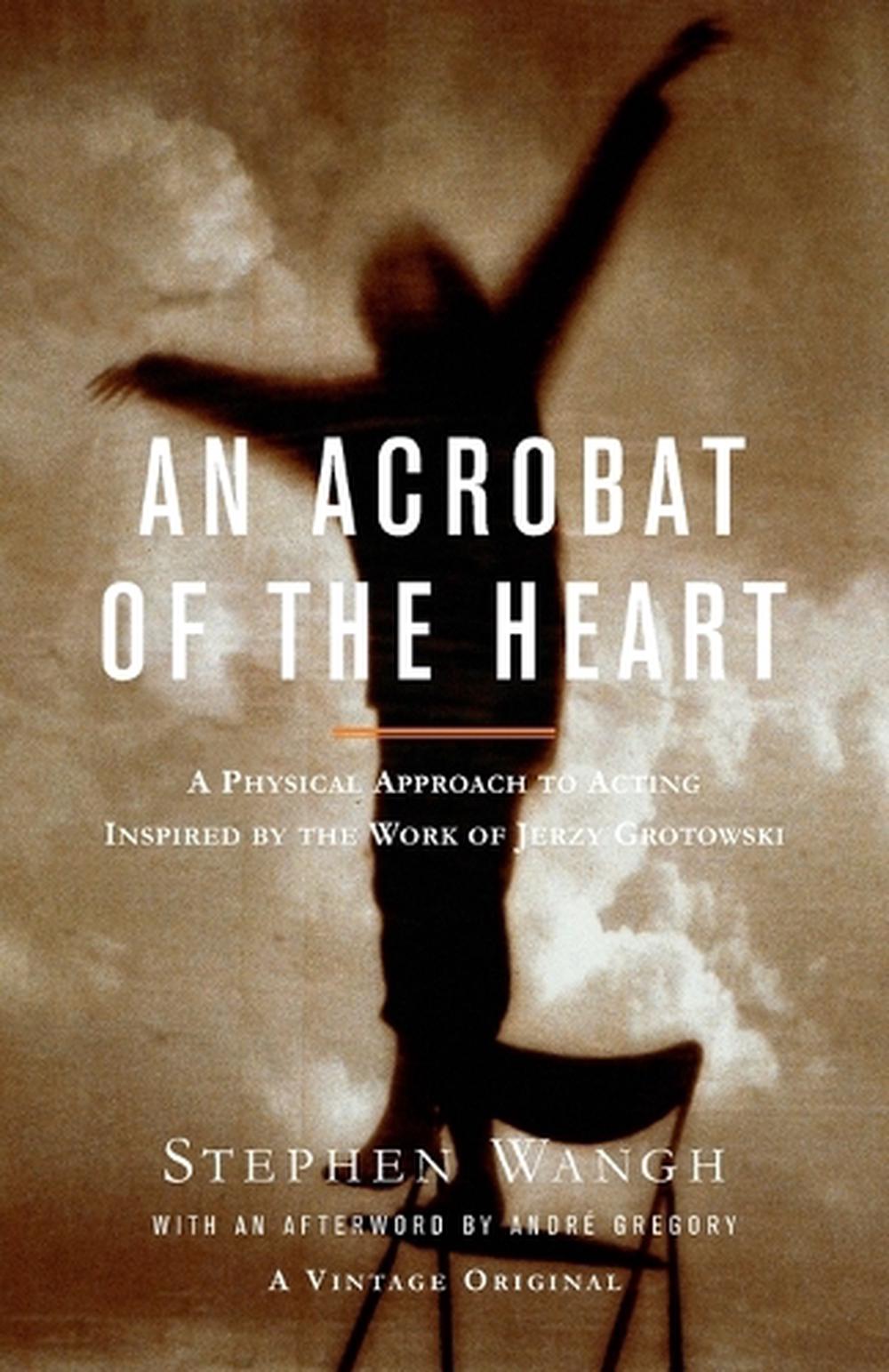 An Acrobat of the Heart by Stephen Wangh - ISBN: 9780375706721