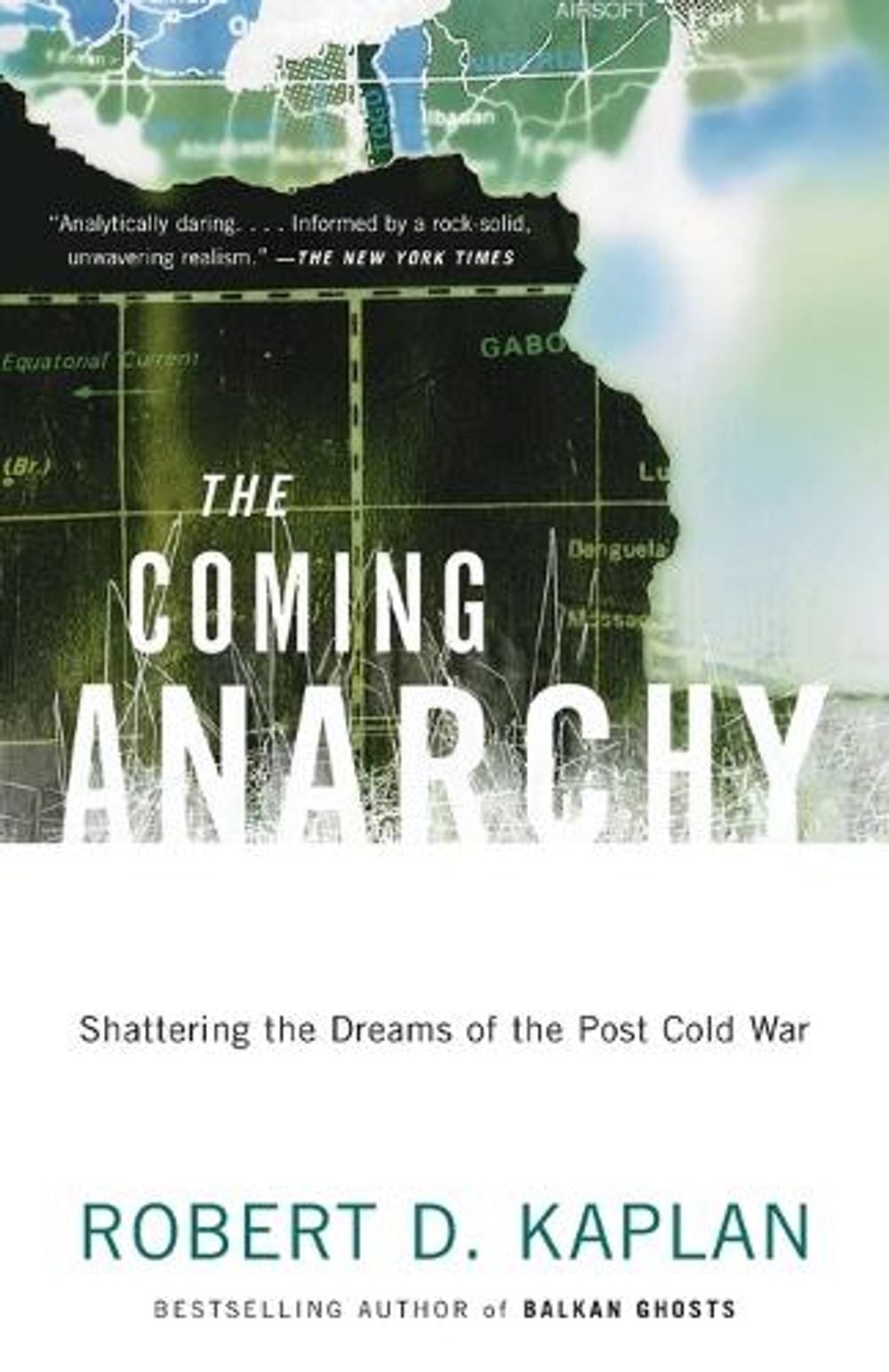 The Coming Anarchy by Robert D. Kaplan - ISBN: 9780375707599