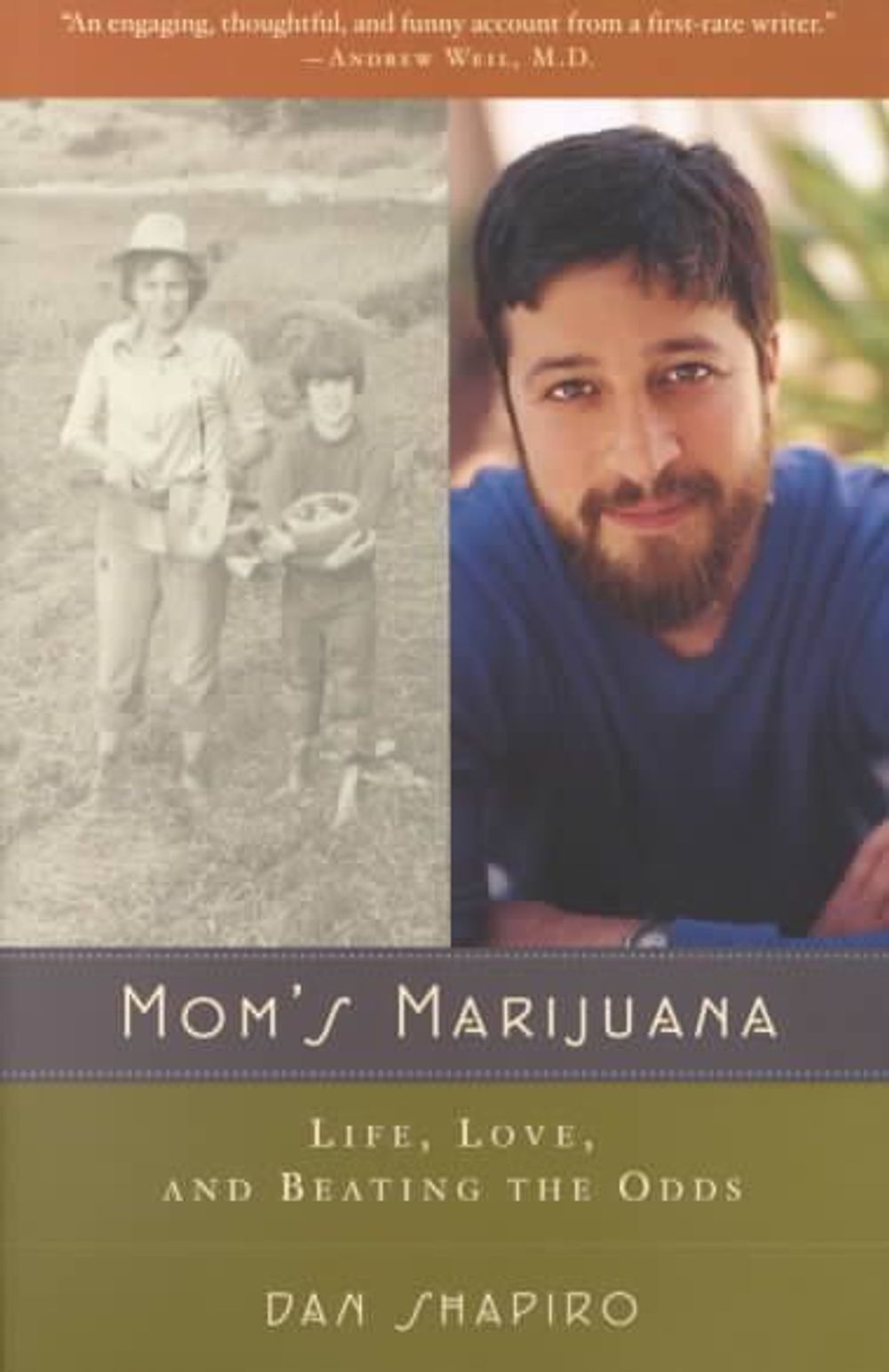Mom's Marijuana: Life, Love, and Beating the Odds by Dan Shapiro - ISBN: 9780375708015