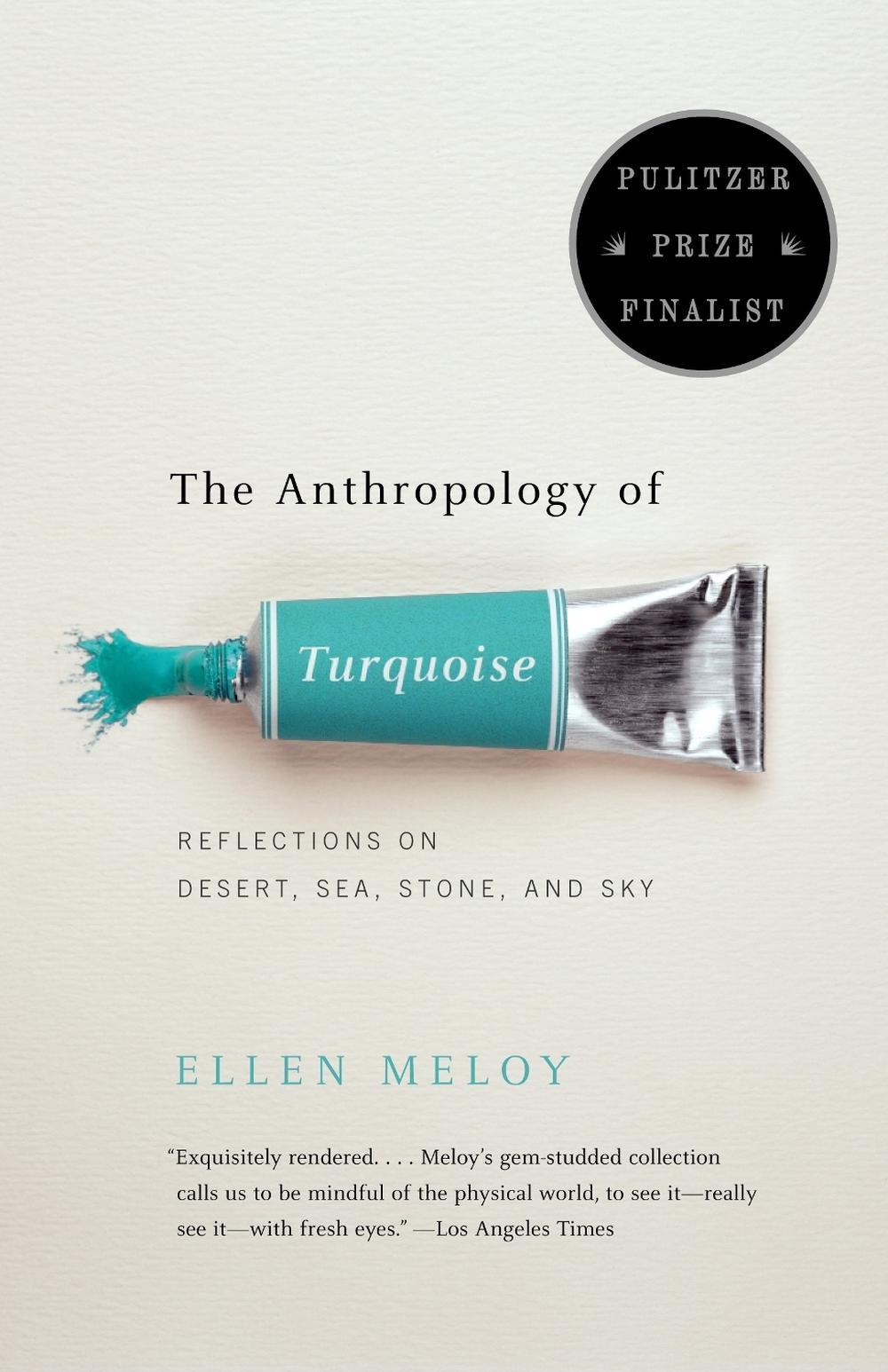 The Anthropology of Turquoise by Ellen Meloy - ISBN: 9780375708138