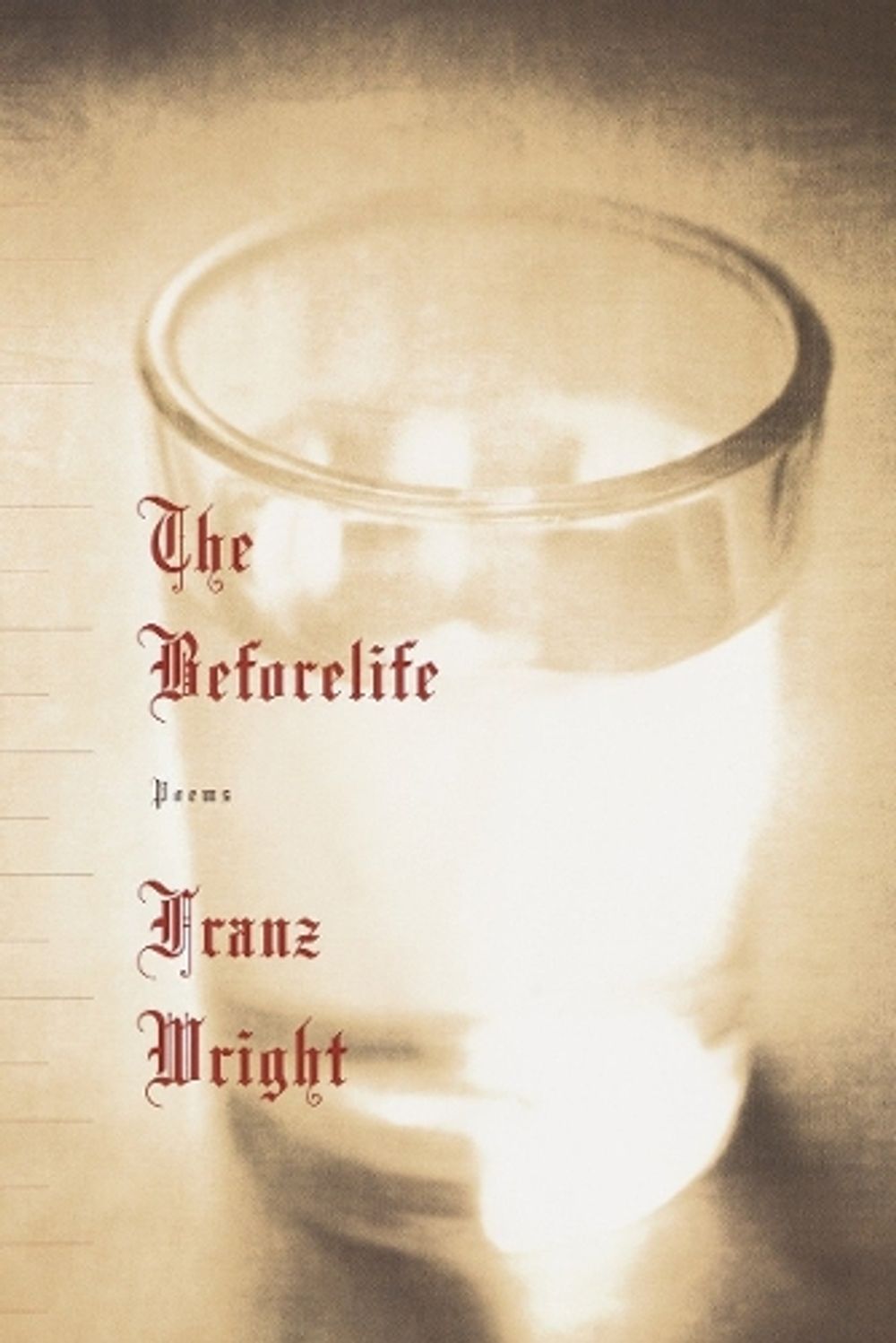 The Beforelife by Franz Wright - ISBN: 9780375709432
